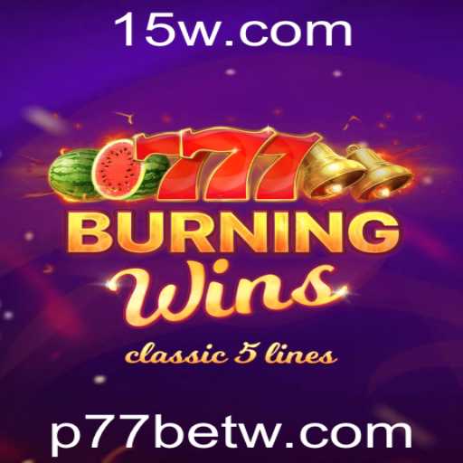 Descubra o Mundo Empolgante de BurningWins e p77bet