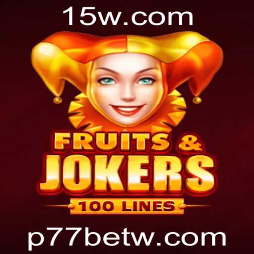 FruitsAndJokers100: Descubra o Mundo Vibrante do Jogo Popular na Era do P77Bet